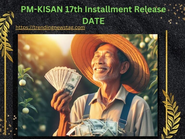 PM-KISAN 17th Installment Release DATE