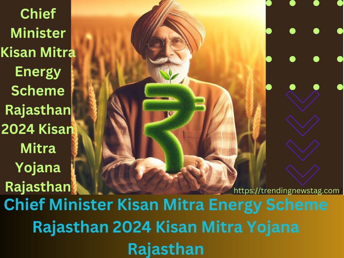 Chief Minister Kisan Mitra Energy Scheme Rajasthan 2024 Kisan Mitra Yojana