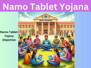 Namo Tablet Yojana Objective