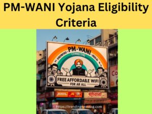 PM-WANI Yojana Eligibility Criteria