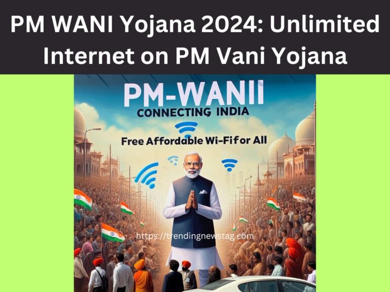 PM WANI Yojana 2024: Unlimited Internet on PM Vani Yojana