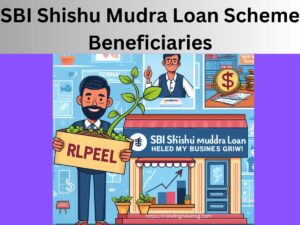 SBI Shishu Mudra Loan Scheme Beneficiaries