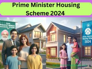 Prime Minister Housing Scheme 2024