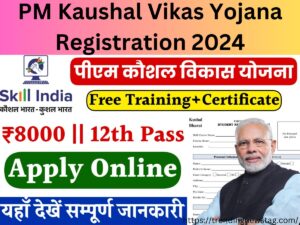 PM Kaushal Vikas Yojana Registration 2024