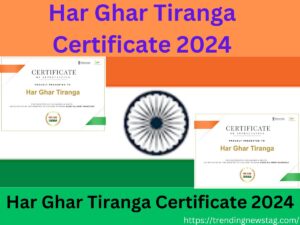 Har Ghar Tiranga Certificate 2024